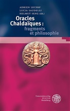 Adrien Lecerf, Luci Saudelli, Lucia Saudelli, Helmut Seng - Oracles chalda ques: fragments et philosophie