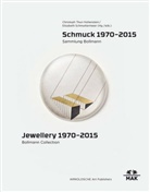 Kar Bollmann, Karl Bollmann, Graziell Folchini Grassetto, Graziella Folchini Grassetto, Thun-, Christoph Thun Hohenstein... - Jewellery 1970 2015: Bollmann Collection, Fritz Maierhofer