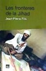 Jean-Pierre Filiu - Les fronteres de la Jihad