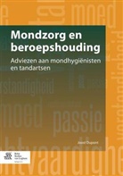 Joost DuPont - Mondzorg en beroepshouding