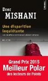 Dror A. Mishani, Dror Mishani, Laurence Sendrowicz, Dror Mishani, Dror A. (1975-....) Mishani, MISHANI DROR - Une disparition inquiétante : une enquête du commandant Avraham Avraham