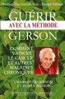 Beata Bishop, Beata Bishop, Charlotte Gerson, Collectif, Charlotte Gerson - GUERIR AVEC LA METHODE GERSON
