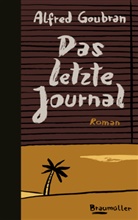 Alfred Goubran - Das letzte Journal