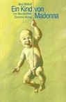 Jürg Weibel - Ein Kind von Madonna