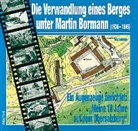 Max Hartmann - Die Verwandlung eines Berges unter Martin Bormann