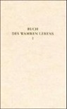 Traugott Göltenboth, Walter Maier, Klaus-Dieter Nassall - Das Buch des wahren Lebens - 1: Unterweisung 1-28