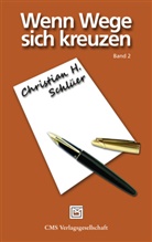 Christian H. Schlüer - Wenn Wege sich kreuzen. Band 2. Bd.2