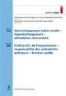 Schweizerische Vereinigung für Verwaltungsorganisationsrecht SVVOR - Verwaltungsorganisationsrecht - Staatshaftungsrecht - öffentlichees Dienstrecht Droit public de l'organisation - responsabilité des collectivités publiques - fonction publique