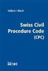 Daniel Bloch, Lucien W Valloni, Daniel Bloch, Lucien W Valloni - Swiss Civil Procedure Code (CPC)