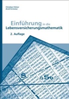 Christian Führer, Arnd Grimmer - Einführung in die Lebensversicherungsmathematik