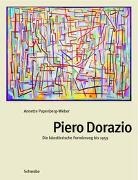 Annette Papenberg-Weber - Piero Dorazio. Die künstlerische Formierung bis 1959