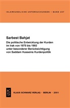 Sarbest Bahjat - Die politische Entwicklung der Kurden im Irak von 1975 bis 1993 unter besonderer Berücksichtigung von Saddam Husseins Kurdenpolitik