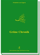 Friedrich von Gagern, Friedrich von Gagern - Grüne Chronik