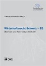 Andreas Kellerhals, Andreas Kellerhals - Wirtschaftsrecht Schweiz-EG. Überblick und Kommentar 2008/09