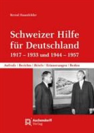 Bernd Haunfelder - Schweizer Hilfe für Deutschland