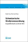 Max Hauri, Brigitte Tag - Schweizerische Strafprozessordnung. Ausgewählte Aspekte aus Zürcher Sicht Stiftung juristische Weiterbildung Zürich Band 5