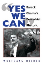 Wolfgang Mieder - "Yes We Can"
