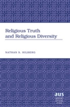 Nathan S Hilberg, Nathan S. Hilberg - Religious Truth and Religious Diversity