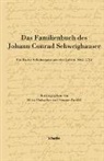 Julia Grütter, Silvia Flubacher, Simone Zweifel - Das Familienbuch des Johann Conrad Schweighauser