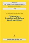Rebekka Riesselmann-Saxer - Datenschutz im privatrechtlichen Arbeitsverhältnis