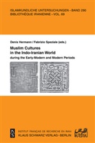 Hermann, Hermann, Deni Hermann, Denis Hermann, Speziale, Fabrizi Speziale... - Muslim Cultures in the Indo-Iranian World during the Early-Modern and Modern Periods