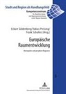 Eckart Güldenberg, Tobias Preising, Frank Scholles - Europäische Raumentwicklung