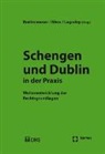Stephan Breitenmoser, Sabine Gless, Otto Lagodny, Stephan Breitenmoser, Sabine Gless, Otto Lagodny - Schengen und Dublin in der Praxis