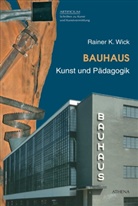 Rainer K Wick, Rainer K. Wick - Bauhaus. Kunst und Pädagogik