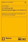 Annett Wendler, Annette Wendler - Die Haftung der Betriebsbeauftragten im Strafrecht