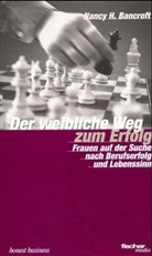 Nancy H. Bancroft - Der weibliche Weg zum Erfolg