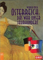 Werner Mück - Österreich, Das war unser Jahrhundert
