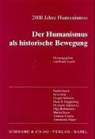 Frank Geerk - 2000 Jahre Humanismus, Der Humanismus als historische Bewegung