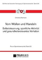 Christina Niermann - Vom Wollen und Handeln. Selbststeuerung, sportliche Aktivität und gesundheitsrelevantes Verhalten