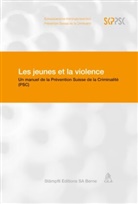 Prévention Suisse de la Criminalité PSC - Les jeunes et la violence (pour la Suisse)
