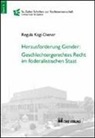 Regula Kägi-Diener - Herausforderung Gender: Geschlechtergerechtes Recht im föderalistischen Staat
