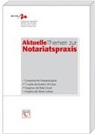 Schweizerischer Notarenverband SNV, Schweizerischer Notarenverband SNV - FSN - Aktuelle Themen zur Notariatspraxis 2010