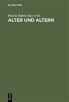 Paul B. Baltes, Ursula M Staudinger, Jürge Mittelstrass, Jürgen Mittelstrass, Ursula M. Staudinger - Alter und Altern, Ein interdisziplinärer Studientext zur Gerontologie