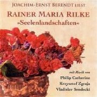 Rainer M. Rilke, Rainer Maria Rilke, Joachim-Ernst Berendt - Seelenlandschaften, 1 Audio-CD (Audiolibro)