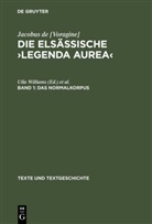 Jacobus de [Voragine], Ull Williams, Ulla Williams, Williams-Krapp, Williams-Krapp, Werner Williams-Krapp - Jacobus de [Voragine]: Die elsässische 'Legenda aurea' - 1: Das Normalkorpus