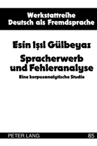 Esin Isil Gülbeyaz, Esin Işıl Gülbeyaz - Spracherwerb und Fehleranalyse