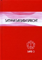 Sai Baba, Sathya Sai Baba - Sathya Sai Baba spricht - Bd. 3: Sathya Sai Baba spricht / Sathya Sai Baba spricht Band 3