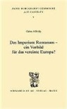 Géza Alföldy - Das Imperium Romanum - ein Vorbild für das vereinte Europa?