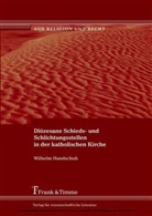Wilhelm Handschuh - Diözesane Schieds- und Schlichtungsstellen in der katholischen Kirche