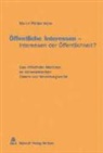 Martin Ph Wyss, Martin Philipp Wyss - Öffentliche Interessen - Interessen der Öffentlichkeit?