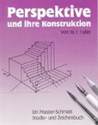 W H Fuller, W. H. Fuller - Perspektive und ihre Konstruktion