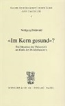 Wolfgang Frühwald - «Im Kern gesund»?