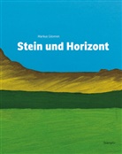 Markus Gilomen, Emmanuel Boissard, Marku Gilomen, Markus Gilomen - Stein und Horizont