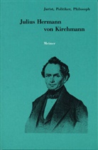 Rainer A. Bast, Hermann Klenner, Holger Scheerer, Rainer A Bast, Rainer A Bast, Rainer A. Bast - Julius Hermann von Kirchmann