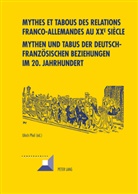 Ulric Pfeil, Ulrich Pfeil - Mythes et tabous des relations franco-allemandes au XX e  siècle- Mythen und Tabus der deutsch-französischen Beziehungen im 20. Jahrhundert
