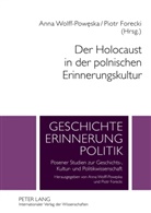 Piotr Forecki, Anna Wolff-Poweska - Der Holocaust in der polnischen Erinnerungskultur